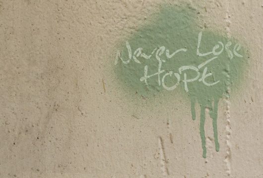 Graffiti with the inspirational message of "Never Lose Hope"